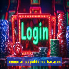 comprar seguidores baratos